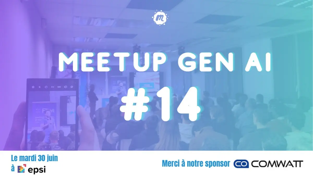 Meetup Gen AI #14 - RDV à l'EPSI